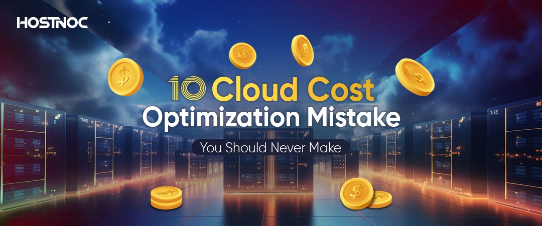 10 Cloud Cost Optimization Mistake